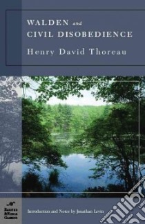 Walden And Civil Disobedience libro in lingua di Thoreau Henry David, Levin Jonathan (INT)