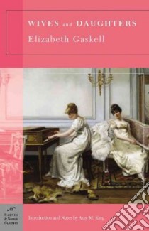 Wives and Daughters libro in lingua di Gaskell Elizabeth Cleghorn, King Amy M. (INT)