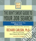 The Don't Sweat Guide to Your Job Search (CD Audiobook)