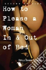 How To Please A Woman In & Out Of Bed