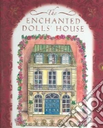 The Enchanted Dolls' House