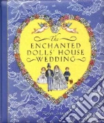 The Enchanted Dolls' House Wedding