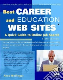 Best Career and Education Web Sites libro in lingua di Wolfinger Anne