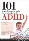101 School Success Tools for Students With ADHD libro str