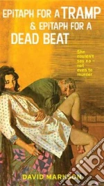 Epitaph for a Tramp And Epitaph for a Dead Beat