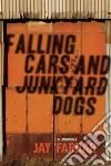 Falling Cars and Junkyard Dogs libro str