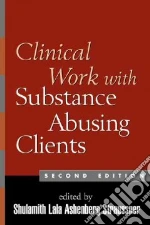 Clinical Work With Substance-Abusing Clients