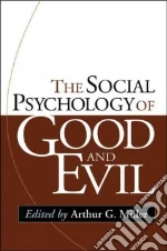 The Social Psychology of Good And Evil