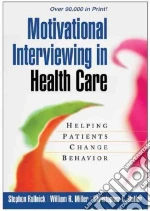 Motivational Interviewing in Health Care