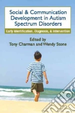 Social and Communication Development in Autism Spectrum Disorders