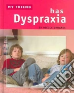 My Friend Has Dyspraxia