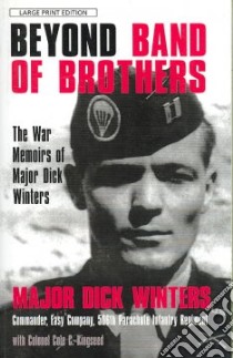 Beyond Band of Brothers libro in lingua di Winters Richard D., Kingseed Cole C.