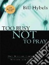 Too Busy Not to Pray libro str