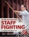 The Art and Science of Staff Fighting libro str