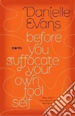 Before You Suffocate Your Own Fool Self