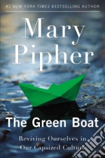 The Green Boat libro in lingua di Pipher Mary