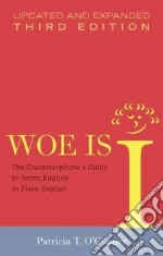 Woe Is I