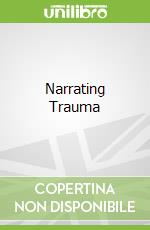 Narrating Trauma