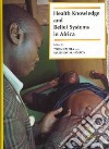 Health Knowledge And Belief Systems in Africa libro str