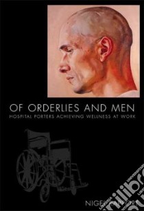 Of Orderlies And Men libro in lingua di Rapport Nigel