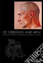 Of Orderlies And Men