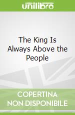The King Is Always Above the People