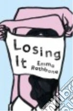 Losing It