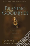 Praying Our Goodbyes libro str