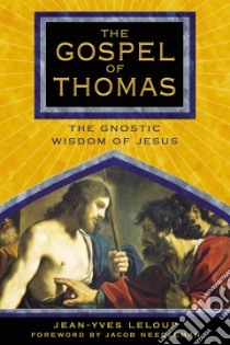 The Gospel Of Thomas libro in lingua di Leloup Jean-Yves (EDT), Rowe Joseph (EDT)