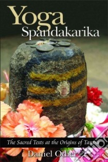 Yoga Spandakarika libro in lingua di Odier Daniel, Frock Clare