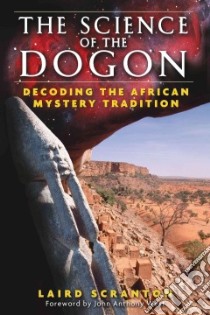 The Science of the Dogon libro in lingua di Scranton Laird, West John Anthony (FRW)