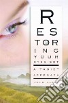 Restoring Your Eyesight libro str