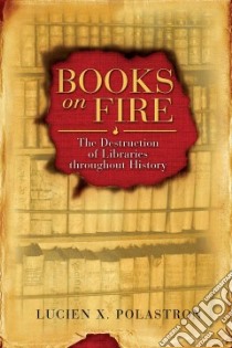 Books on Fire libro in lingua di Polastron Lucien X., Graham Jon E. (TRN)