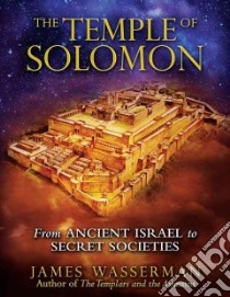 The Temple of Solomon libro in lingua di Wasserman James, Levenda Peter (FRW), Brooke Steven (PHT), Chappell Vere (PHT)