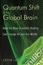 Quantum Shift In The Global Brain