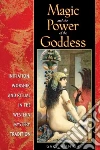 Magic and the Power of the Goddess libro str