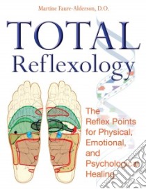 Total Reflexology libro in lingua di Faure-alderson Martine, Graham Jon E. (TRN)