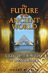 The Future of the Ancient World libro str