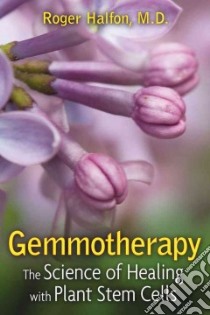 Gemmotherapy libro in lingua di Halfon Roger, Graham Jon E. (TRN)