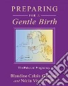 Preparing for a Gentle Birth libro str