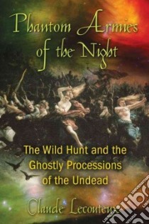 Phantom Armies of the Night libro in lingua di Lecouteux Claude, Graham Jon E. (TRN)