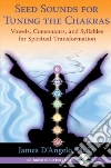 Seed Sounds For Tuning the Chakras libro str