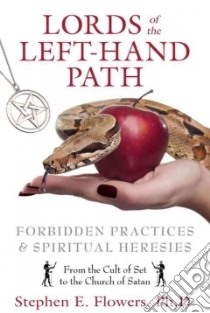 Lords of the Left-Hand Path libro in lingua di Flowers Stephen E. Ph.D.