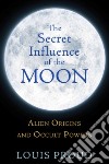 The Secret Influence of the Moon libro str