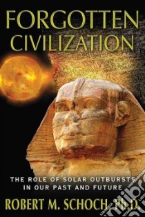 Forgotten Civilization libro in lingua di Schoch Robert M. Ph.D.