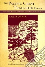 The Pacific Crest Trailside Reader, California