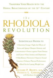 The Rhodiola Revolution libro in lingua di Brown Richard P. M.D., Gerbarg Patricia L. M.D., Graham Barbara