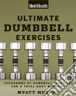 Men's Health Ultimate Dumbbell Guide