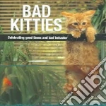 Bad Kitties