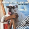 Retirement Is a Full-time Job libro str